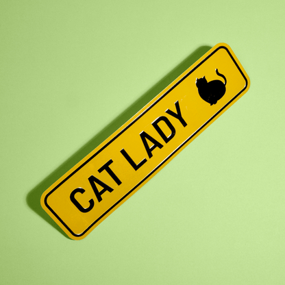 "Cat Lady Crossing" Metal Sign
