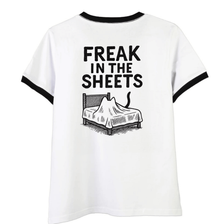 Freak in the Sheets Shirt