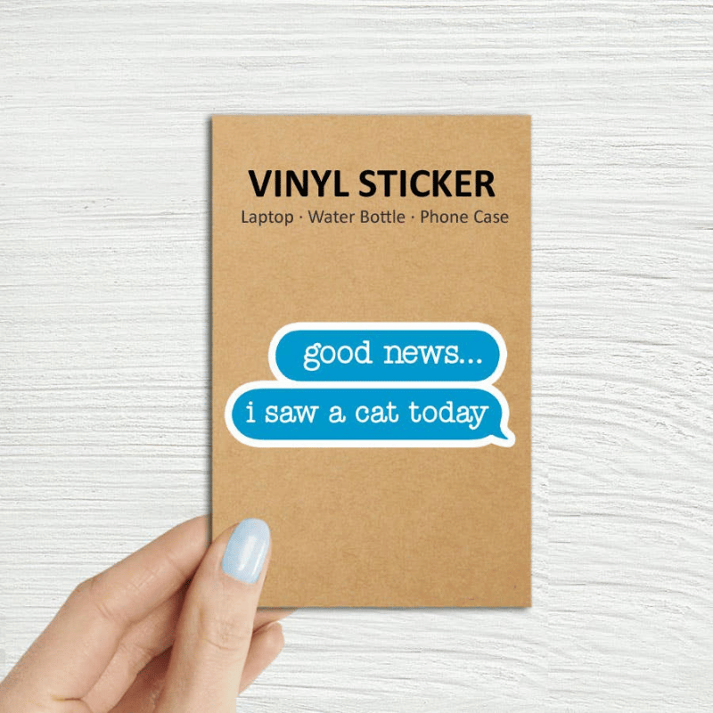 Good News, I Saw A Cat Today Laptop Bottle Sticker
